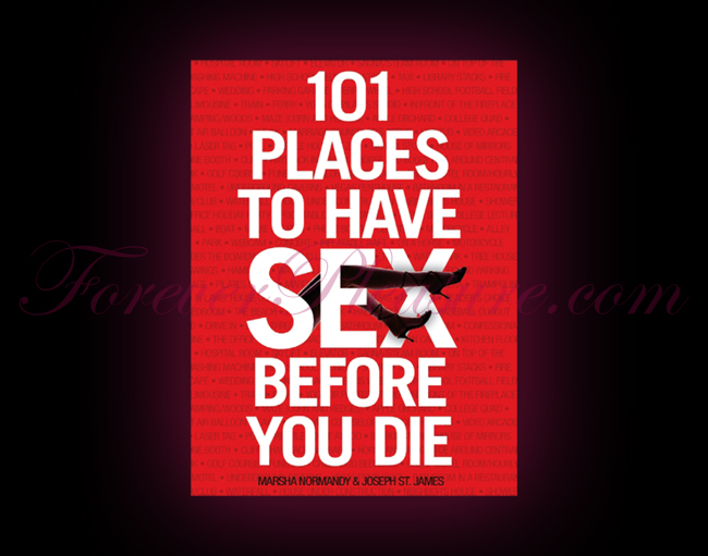 101 Places To Have Sex Before You Die